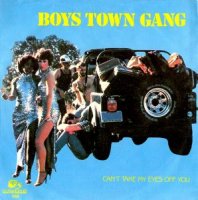 BOYS TOWN GANG / CAN'T TAKE MY EYES OF YOU (7