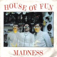 Madness / House Of Fun (7