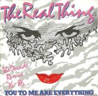 The Real Thing / You To Me Are Everything (The Decade Remix 76 - 86) (7