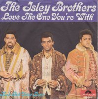 The Isley Brothers / Love The One You're With (7