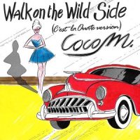 Coco M. / Walk On The Wild Side (C'est La Ouate Version) (7
