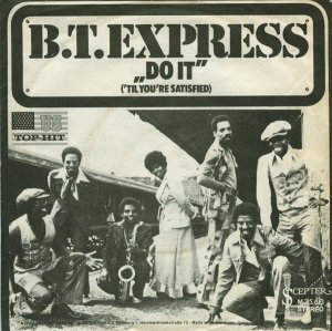B.T. Express / Do It ('Til You're Satisfied ) (7