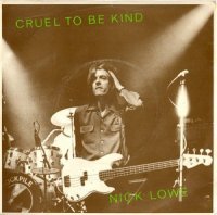 Nick Lowe / Cruel To Be Kind (7