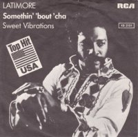 Latimore / Somethin' 'Bout 'Cha / Sweet Vibrations (7