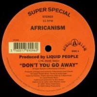 Africanism By Liquid People Feat. Heidi Vogel / Don't You Go Away (12