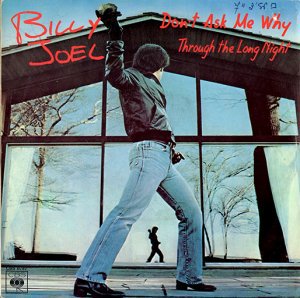 BILLY JOEL / DON'T ASK ME WHY (7