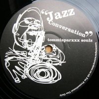 Tommisparxxx Soulz / Misery / Jazz Conversation (12