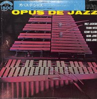Milt Jackson, Frank Wess, Kenny Clarke, Hank Jones, Eddie Jones / Opus De Jazz (LP)