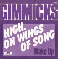Gimmicks / High, On Wings Of Song (7