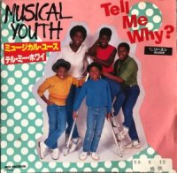 Musical Youth / Tell Me Why? (7