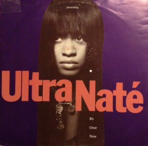 Ultra Nate / It's Over Now (7