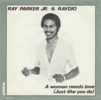 RAY PARKER JR. & RAYDIO / A WOMAN NEEDS LOVE (7