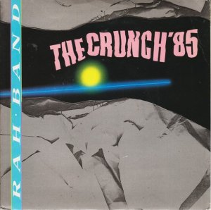 RAH Band / The Crunch85 (7