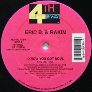 Eric B. & Rakim / I Know You Got Soul (12