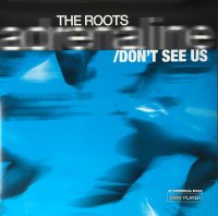 The Roots / Adrenaline / Don't See Us (12