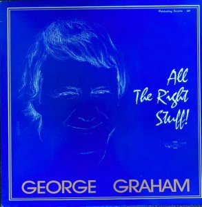 George Graham / All The Right Stuff! (LP)