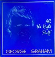George Graham / All The Right Stuff! (LP)