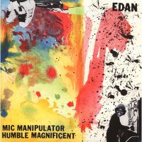 Edan / Mic Manipulator / Humble Magnificent (12