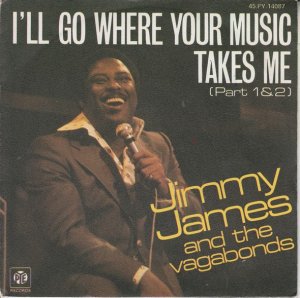 Jimmy James And The Vagabonds / I'll Go Where Your Music Takes Me (7)