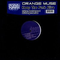 Orange Muse / Keep The Funk Alive (12