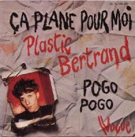 Plastic Bertrand / Ca Plane Pour Moi (7