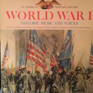 Charles Collingwood, Robert Lewis Shayon, Charles Paul / World War I Historic Music andVoices (LP)