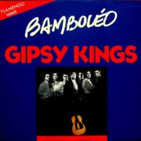 Gipsy Kings / Bamboleo (12