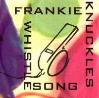 Frankie Knuckles / The Whistle Song (7