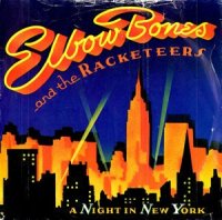 ELBOW BONES & RACKETEERS / A NIGHT IN NEW YORK (7