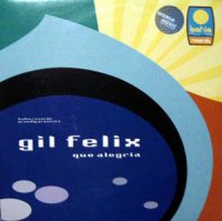 Gil Felix / Que Alegria(12