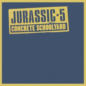 Jurassic 5 / Concrete Schoolyard (12