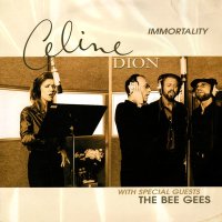 Celine Dion With Special Guests The Bee Gees / Immortality (12