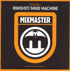 Graeme L / Rimshot / Mind Machine (12