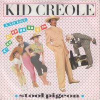 Kid Creole And The Coconuts / Stool Pigeon (7