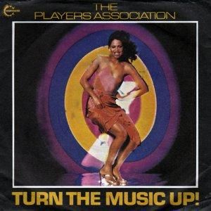 The Players Association / Turn The Music Up! (7