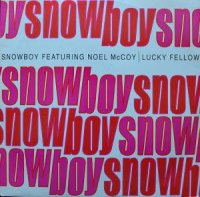 SNOWBOY feat. NOEL McCOY / LUCKY FELLOW (12