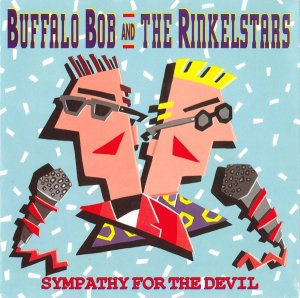 Buffalo Bob And The Rinkelstars / Sympathy For The Devil (7
