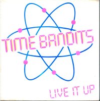 Time Bandits / Live It Up (7