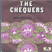 The Chequers / Undecided Love (7