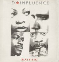 D'Influence / Waiting (12