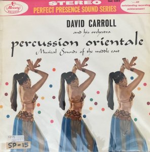 David Carroll And His Orchestra / Percussion Orientale: Musical Sounds Of The Middle East (LP)