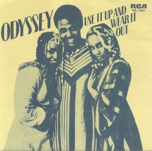 Odyssey / Use It Up And Wear It Out (7