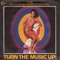 The Players Association / Turn The Music Up! (7