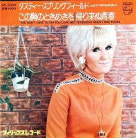 Dusty Springfield / You Don't Have To Say You Love Me / Yesterday When I Was Young (7