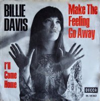Billie Davis / Make The Feeling Go Away / I'll Come Home (7