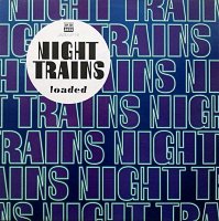 Night Trains / Loaded (LP)