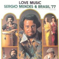 SERGIO MENDES & BRASIL 77 / LOVE MUSIC (LP)