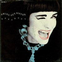 Swing Out Sister / Breakout (7