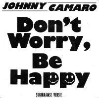 Johnny Camaro / Don't Worry, Be Happy (7