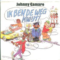 Johnny Camaro /  Ik Ben De Weg Kwijt (7